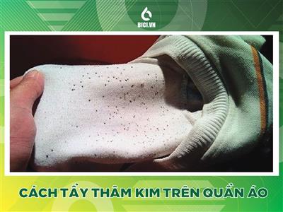 9+ Cách Tẩy Vết Thâm Kim Trên Quần Áo Màu Đơn Giản Hiệu Quả