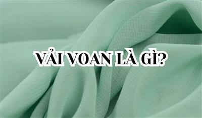 Vải voan là gì? Nàng thơ bay bổng trong làng thời trang